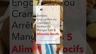 Jambes Engourdies ou Crampes  Arrêtez de Manger Ces 5 Aliments Nocifs   Allez Santé [upl. by Azelea334]