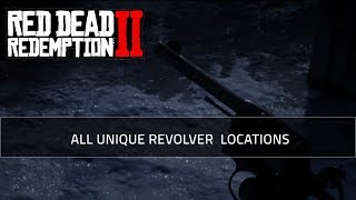 ALL UNIQUE REVOLVER LOCATIONS  RED DEAD REDEMPTION 2 GUIDE [upl. by Mallen]