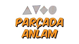 PARÇADA ANLAM  8SINIF [upl. by Nebur]