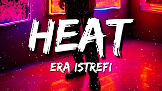 Era Istrefi  Heat Lyrics [upl. by Musihc]