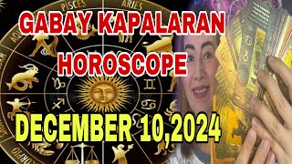 GABAY KAPALARAN HOROSCOPE DECEMBER 102024 KALUSUGANPAGIBIGDATUNGLUCKY COLORS AT LUCKY NUMBERS [upl. by Atolrac]