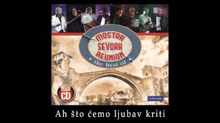 Mostar sevdah reunion  Ah sto cemo ljubav kriti  Audio 2010 [upl. by Kuhn198]