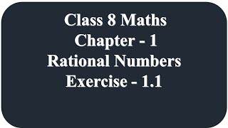 Ex11 Class 8 maths  Chapter 1  Rational Number  NCERT [upl. by Ainival]