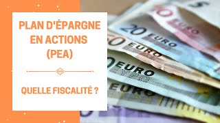 Questce quun Plan dÉpargne en Actions PEA  Fonctionnement et Fiscalité [upl. by Anbul583]