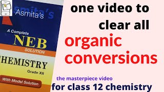 Best Trick to Understand Conversion Reactions Of Organic Compound Must watch video for NEB students [upl. by Nednerb396]