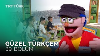 Güzel Türkçem 39 Bölüm [upl. by Lemire]