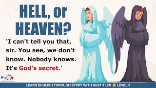 Learn English through story level 3 ⭐ Subtitle ⭐ Hell or Heaven [upl. by Kelila]