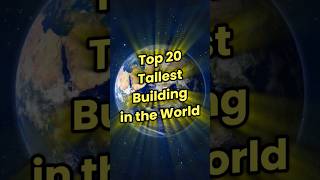 Top 20 Tallest Building in World ytshorts shorts shortvideo shortsvideo facts knowledge reels [upl. by Edahs]