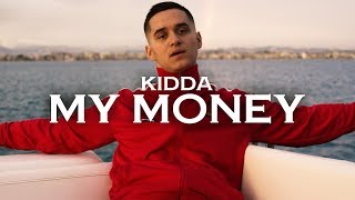 KIDDA  MY MONEY [upl. by Ayhtak803]