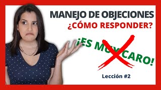 Cómo MANEJAR LAS OBJECIONES más comunes y cerrar más ventas 💰 INCLUYE EJEMPLOS [upl. by Ianteen]