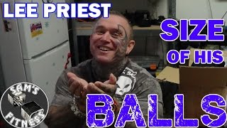 LEE PRIEST Tells the SIZE of his BALLS [upl. by Weinreb]