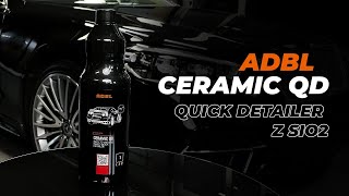 ADBL CERAMIC QD  quick detailer z SiO2 [upl. by Mann]