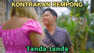 TANDA TANDA  KONTRAKAN REMPONG EPISODE 806 [upl. by Slaby]