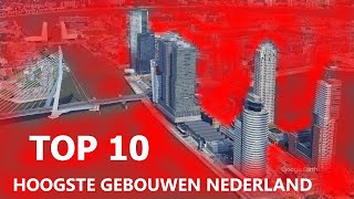 Top 10 HOOGSTE GEBOUWEN VAN NEDERLANDDRONE [upl. by Ahseym]