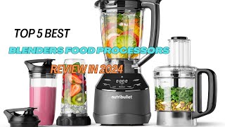 The 5 Best Blenders food processors review of 2024 [upl. by Nan]