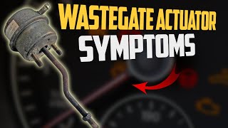 4 Symptoms of a Bad Wastegate Actuator amp Replaceme [upl. by Iver]