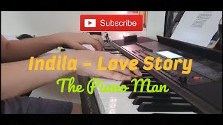 Indila  Love Story  Piano Cover by The Piano Man [upl. by Kirbie]