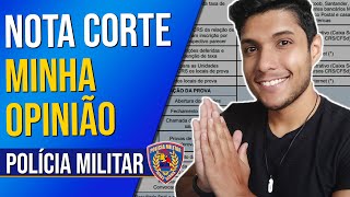 DICAS  NOTA CORTE  MINHA OPINIÃO SINCERA  Polícia Militar MG PMMG  ATENÇÃO CANDIDATO [upl. by Josephine]