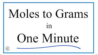 Moles to Grams in One minute [upl. by Oremodlab]