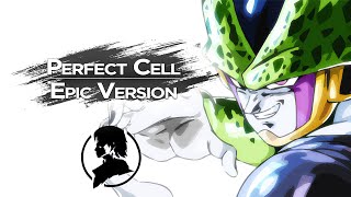 Perfect Cell Theme ☆ Epic Orchestral Version ☆ Dragon Ball Z ☆ Bladevings ☆ [upl. by Neeliak630]