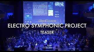 ELECTRO SYMPHONIC PROJECT Laurent Couson  Teaser [upl. by Konikow914]