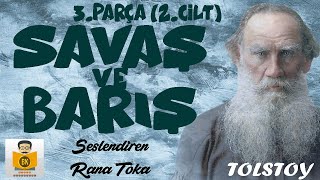 Savaş ve Barış 2Cilt  Lev N Tolstoy Sesli Kitap 3Parça Rana Toka [upl. by Moritz]