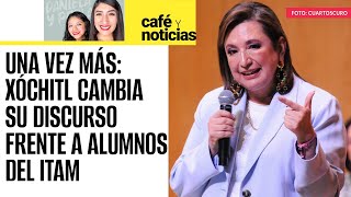 CaféYNoticias¬ Xóchitl cambia discurso frente a estudiantes del ITAM y reniega de “impresentables” [upl. by Lohman]