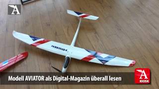 Modell AVIATOR Neuheiten Segelflug von Staufenbiel [upl. by Eniledam]