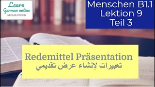 German course B11 Menschen Lektion 9 Teil 3Präsentation Redemittel Wortschatz und Sätze [upl. by Lenzi231]