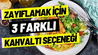 DÄ°YETTE 3 FARKLI KAHVALTI Ã–NERÄ°SÄ°  ZAYIFLATAN KAHVALTI SEÃ‡ENEKLERÄ° [upl. by Nalro64]