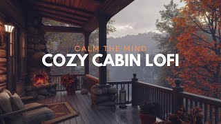 Cozy Cabin LoFi 🍂 Rain amp Lofi Hip Hop  beats to relax  chill  study [upl. by Sukcirdor]