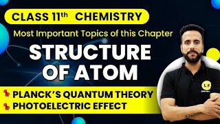 Class 11 Chemistry  Structure of Atom  Plancks Quantum Theory  Photoelectric Effect  Ashu Sir [upl. by Niotna]