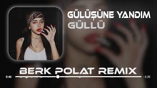 Güllü  Gülüşüne Yandım Vefasız  Berk Polat Remix [upl. by Cath528]