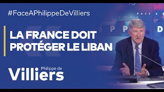 Philippe de Villiers  quotLa France doit protéger le Libanquot [upl. by Heinrick731]