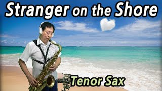 Stranger on the Shore A Bilk amp R Mellin Tenor Sax／해변의 길손 [upl. by Suoiradal797]