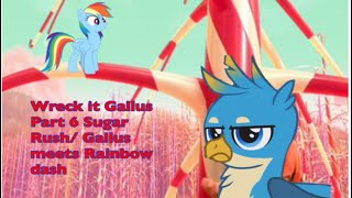 Wreck it Gallus part 6 sugar rush Gallus meets Rainbow dash [upl. by Crist]