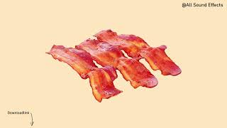 Bacon Sizzling Sound Effect [upl. by Podvin]