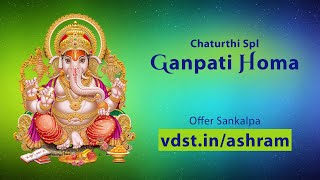 Chaturthi Spl Ganpati homa  21 Sep 2024  Live From VDS Bangalore Ashram [upl. by Rfinnej]