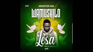 Minister Kim  Wamushilo Lesa Official Audio 2023 [upl. by Dorion]