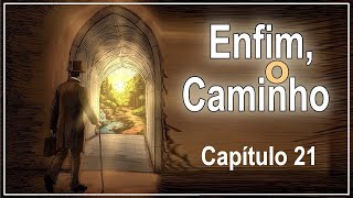 Capítulo 21 Áudio Novela Enfim o Caminho [upl. by Lahcym381]