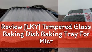 Review LKY Tempered Glass Baking Dish Baking Tray For Microwave Oven Glass Pan Oblong Glass Heat [upl. by Banwell318]