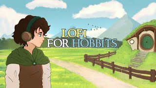 Hobbiton Lofi Radio  Lofi Beats with Lord Of The Rings amp Hobbit Vibes 🌳 [upl. by Tynan838]