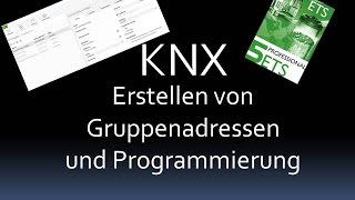 KNX Gruppenadressen in der ETS 5 erstellen [upl. by Ayik]