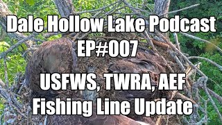 Episode 7 USFWS TWRA AEF Fishing Line Update [upl. by Hekking]