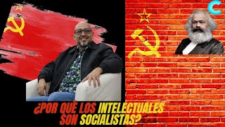 ¿Por qué el socialismo atrae a los INTELECTUALES [upl. by Aniroz]