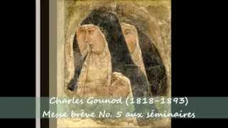 Charles Gounod 18181893  Messe brève No5 aux séminaires [upl. by Vareck741]