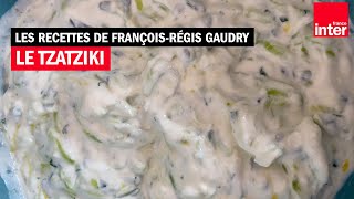 Le Tzatziki  Les recettes dété de FrançoisRégis Gaudry [upl. by Terchie]