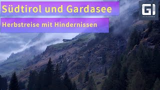 Südtirol und Gardasee  Herbstreise mit Hindernissen [upl. by Rodablas]