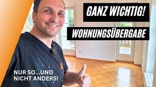 Wohnungsübergabe und Verkauf  Wichtige Tipps [upl. by Aisital]