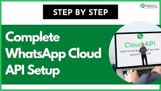 New Complete WhatsApp Cloud API Setup Step by Step [upl. by Zetes]